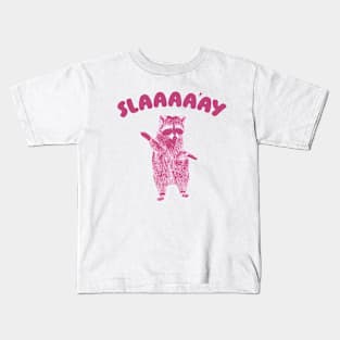 Slaaaaay shirt, Raccoon T Shirt, Weird T Shirt, Meme T Shirt, Trash Panda T Shirt, Unisex Kids T-Shirt